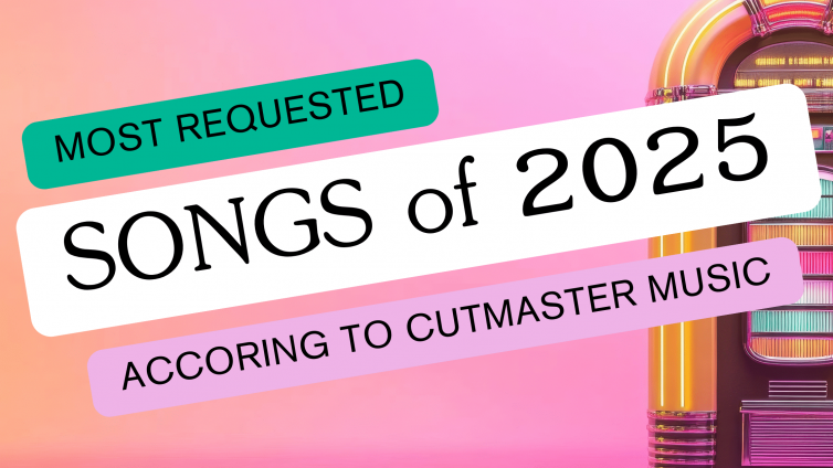 Most requested songs of 2025 by Cutmaster Music
