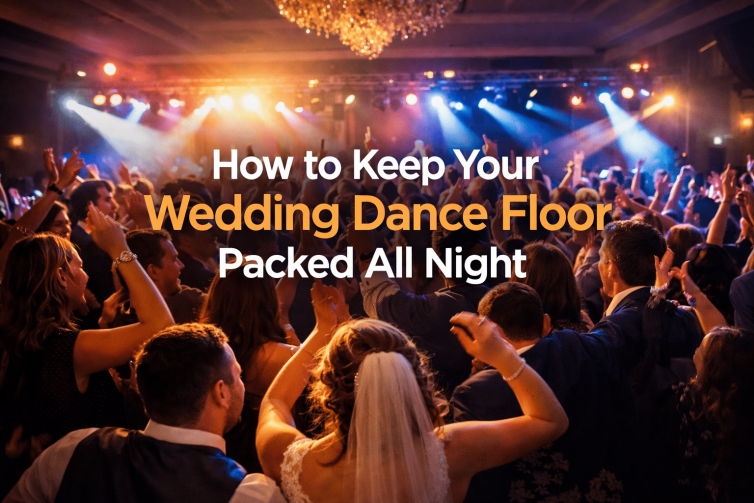 How to Keep Your Wedding Dance Floor Packed All Night