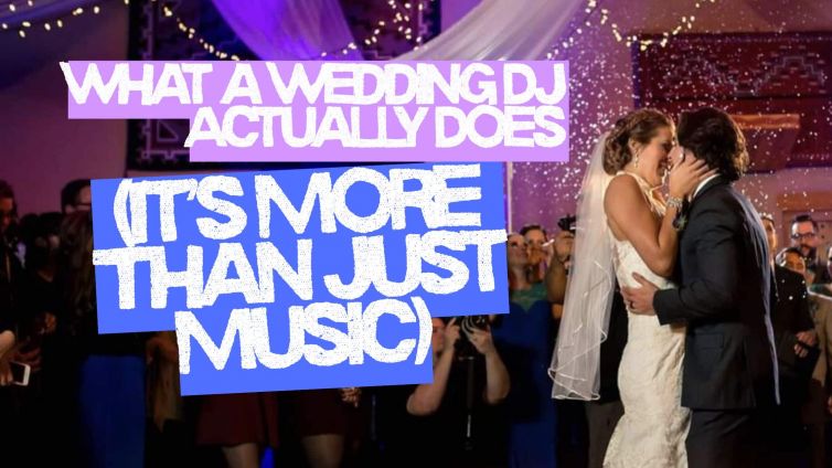What a wedding DJ does